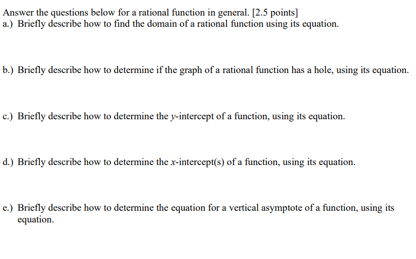  Answer the questions below for a rational function in general. [2.5