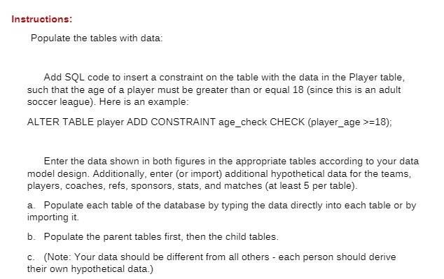  Instructions: Populate the tables with data: Add SQL code to insert
