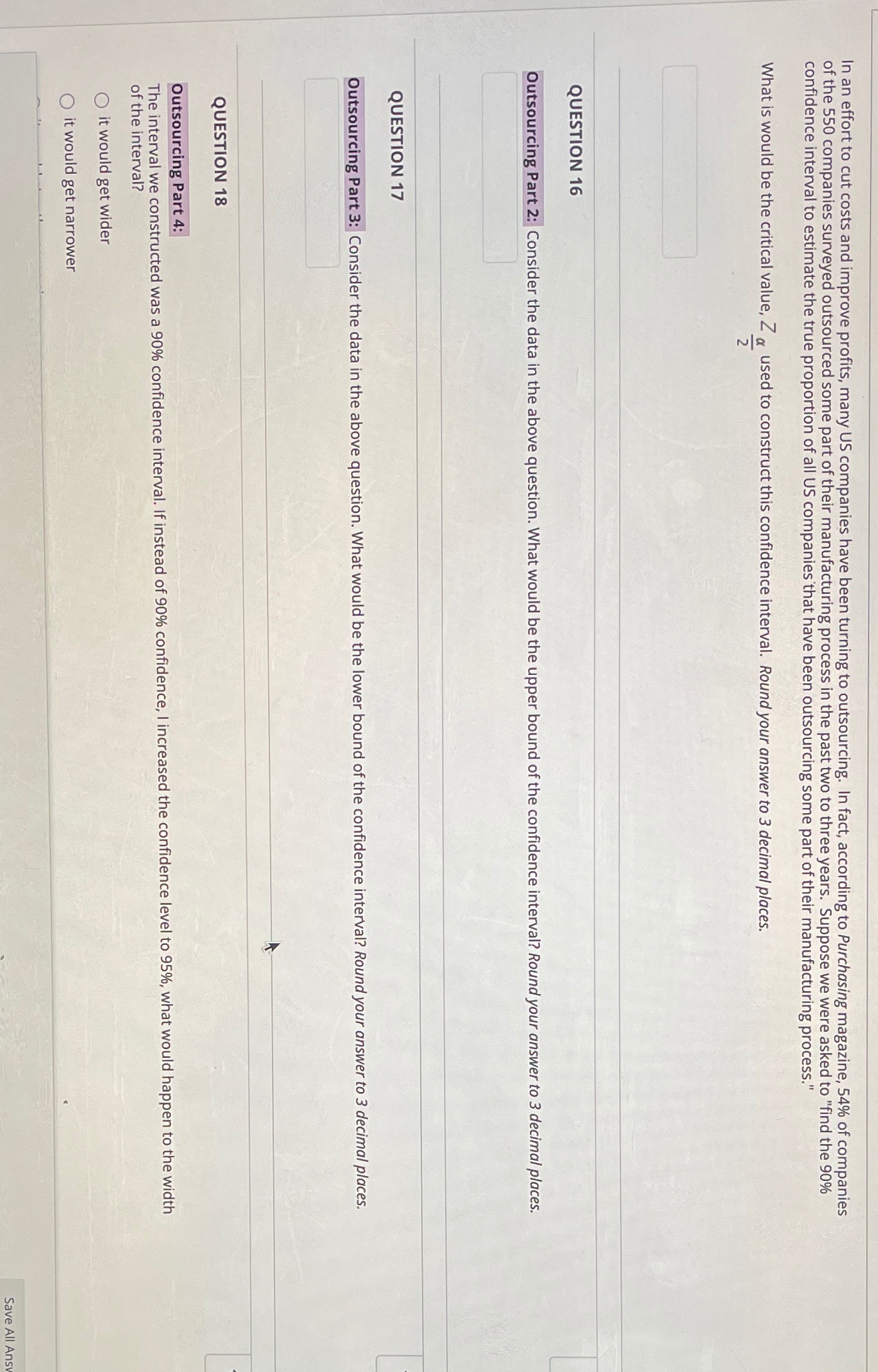 Part 4 the answer choices are - it would get wider, it