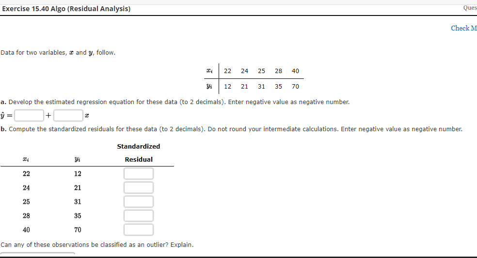  Exercise 15.40 Algo (Residual Analysis) Ques Data for two variables, @