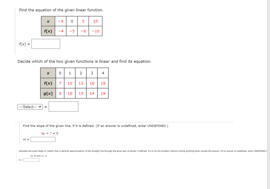please help Find the equation of the given linear function. X -5