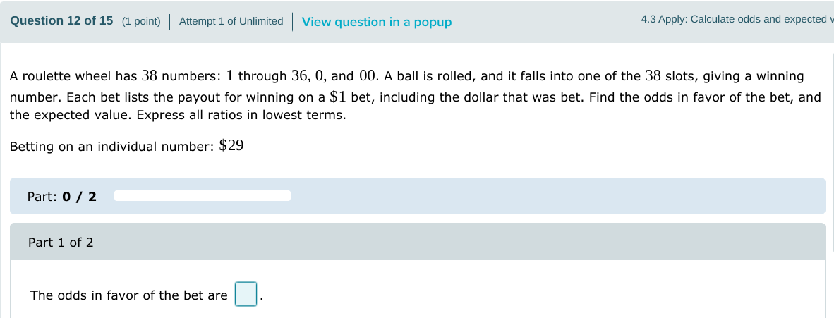 Math 143 /////...... A roulette wheel has 38 numbers: 1 through 36,