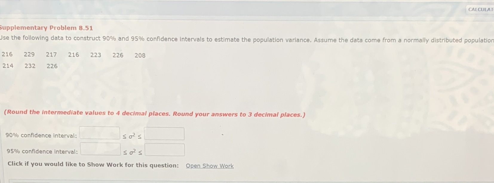 CALCULAT Supplementary Problem 8.51 Use the following data to construct 90%