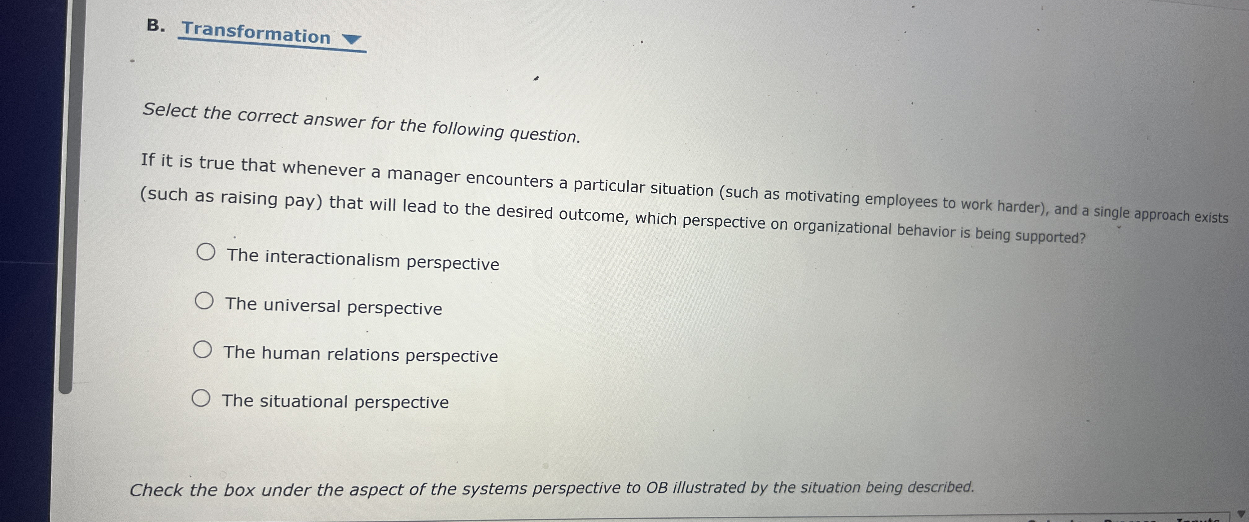  B. Transformation Select the correct answer for the following question. If