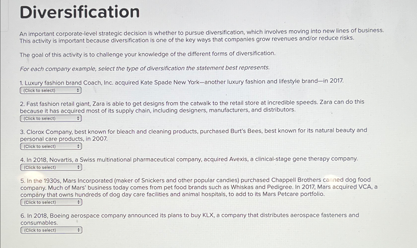  Diversification An important corporate-level strategic decision is whether to pursue diversification,