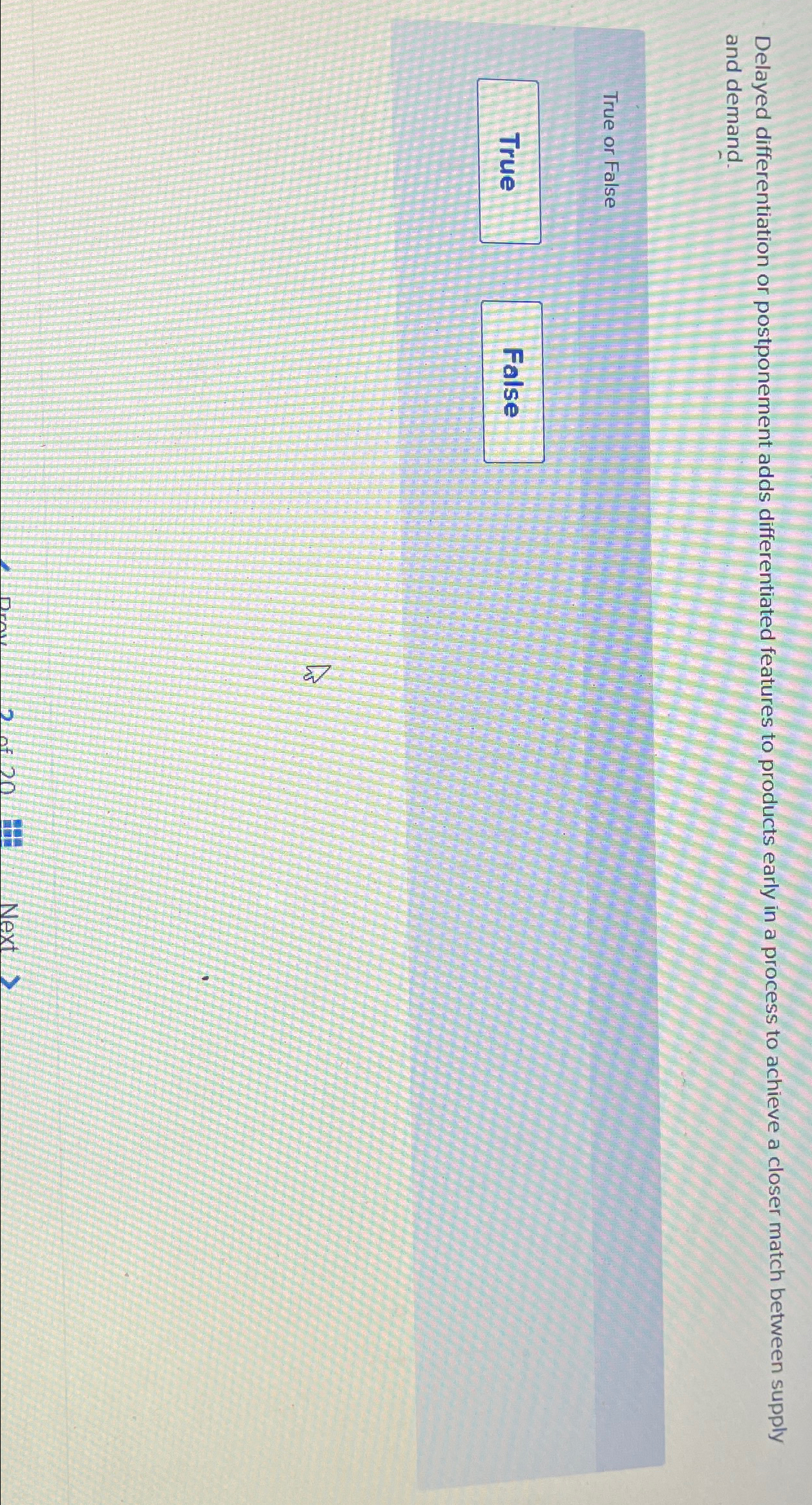  Delayed differentiation or postponement adds differentiated features to products early in