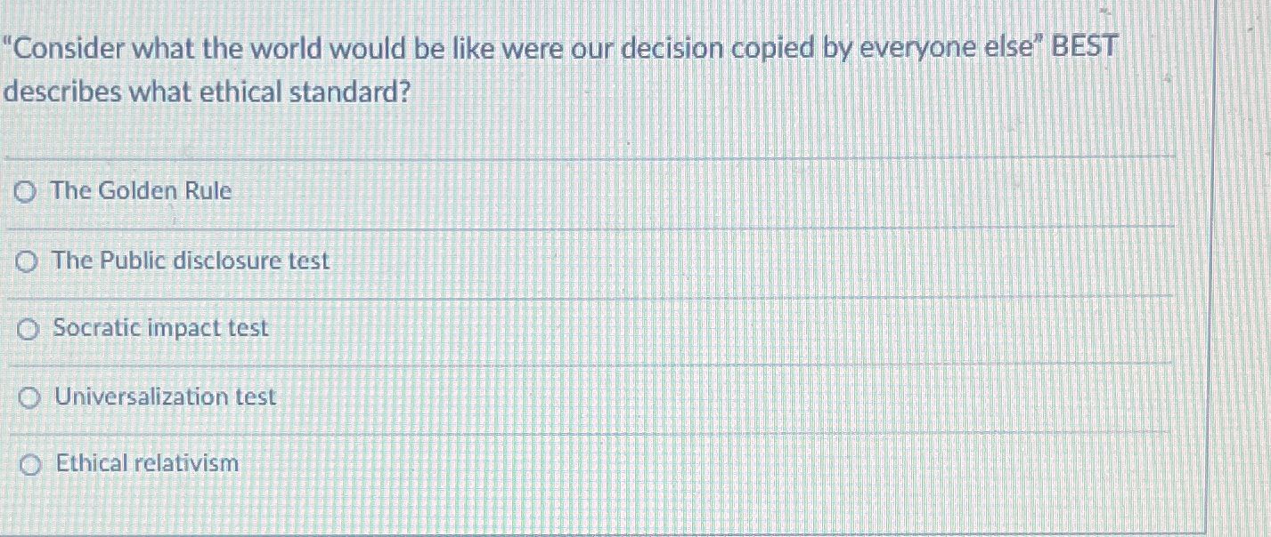  "Consider what the world would be like were our decision copied