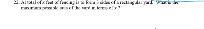 fourth side. What dimensions will produce the garden with the biggest area?2.