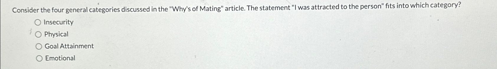  Consider the four general categories discussed in the "Why's of Mating"