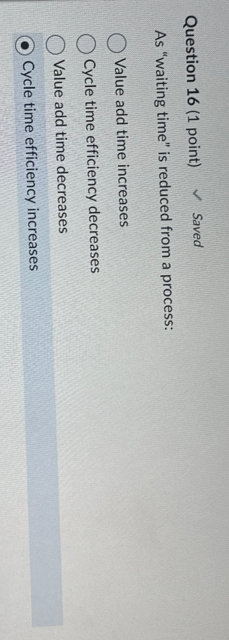  Question 16(1 point) Saved As "waiting time" is reduced from a