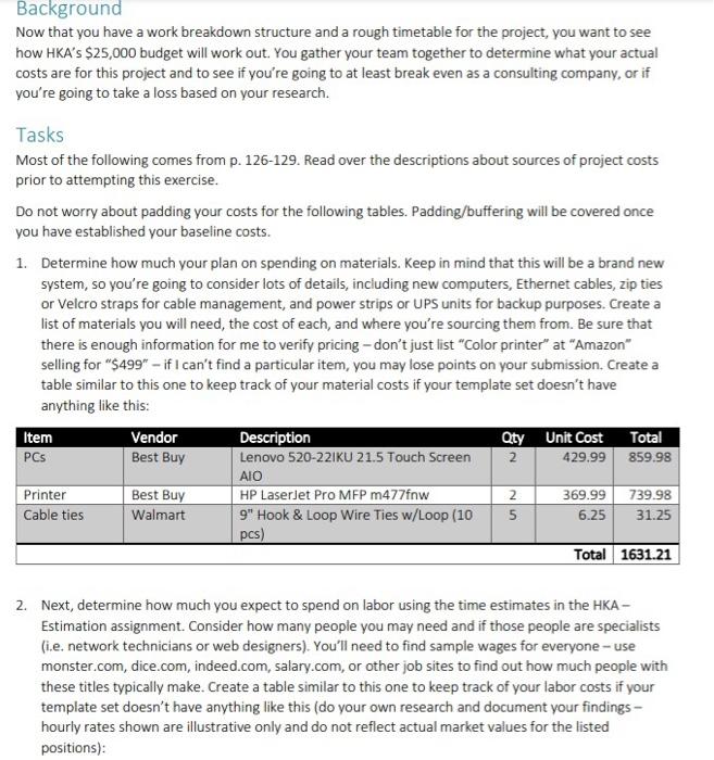  OPERATIONS MANAGEMENT Background Now that you have a work breakdown structure