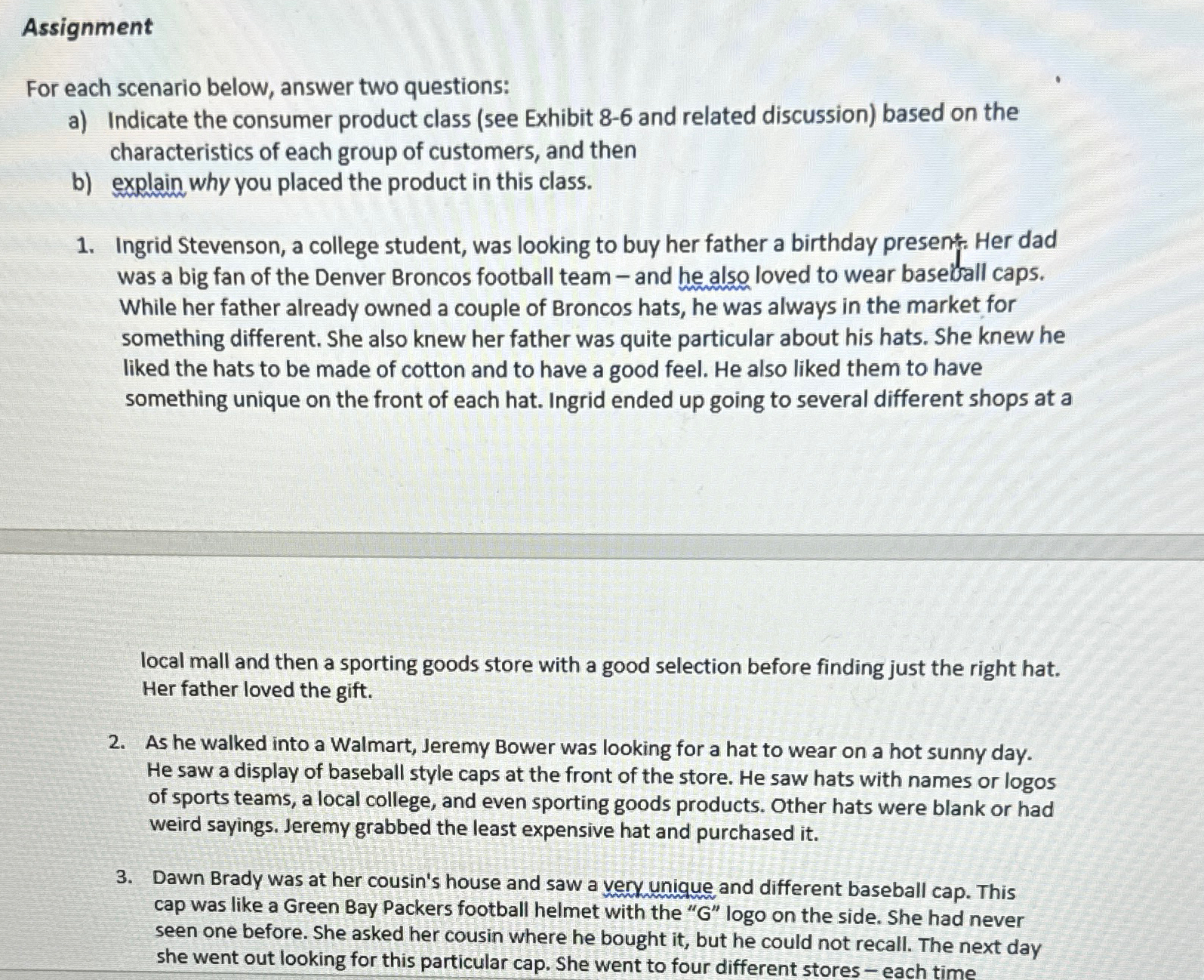  Assignment For each scenario below, answer two questions: a) Indicate the