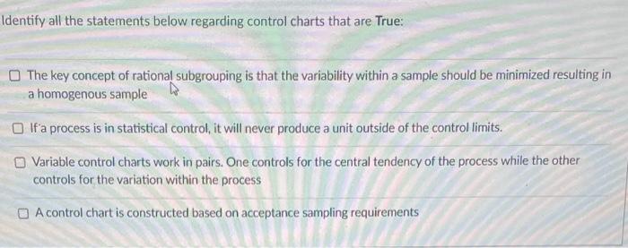 please solve both dentify all the statements below regarding control charts that