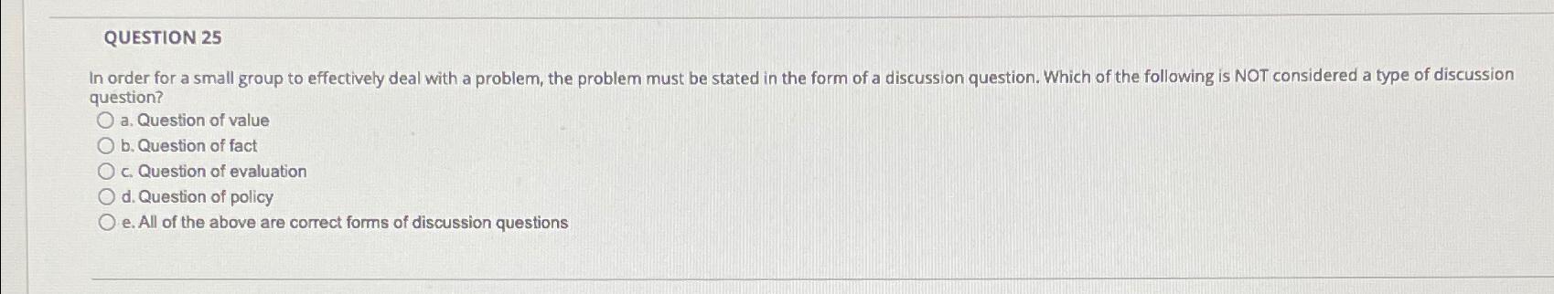  QUESTION 25 In order for a small group to effectively deal