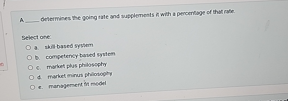  A determines the going rate and supplements it with a percentage