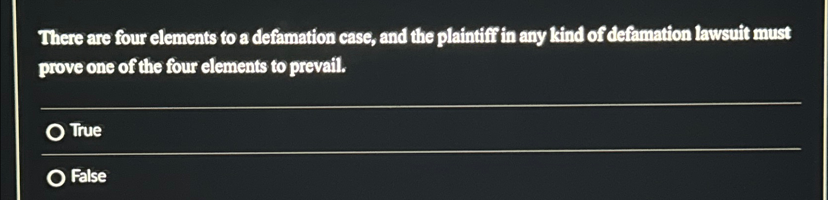  There are four elements to a defamation case, and the plaintiff