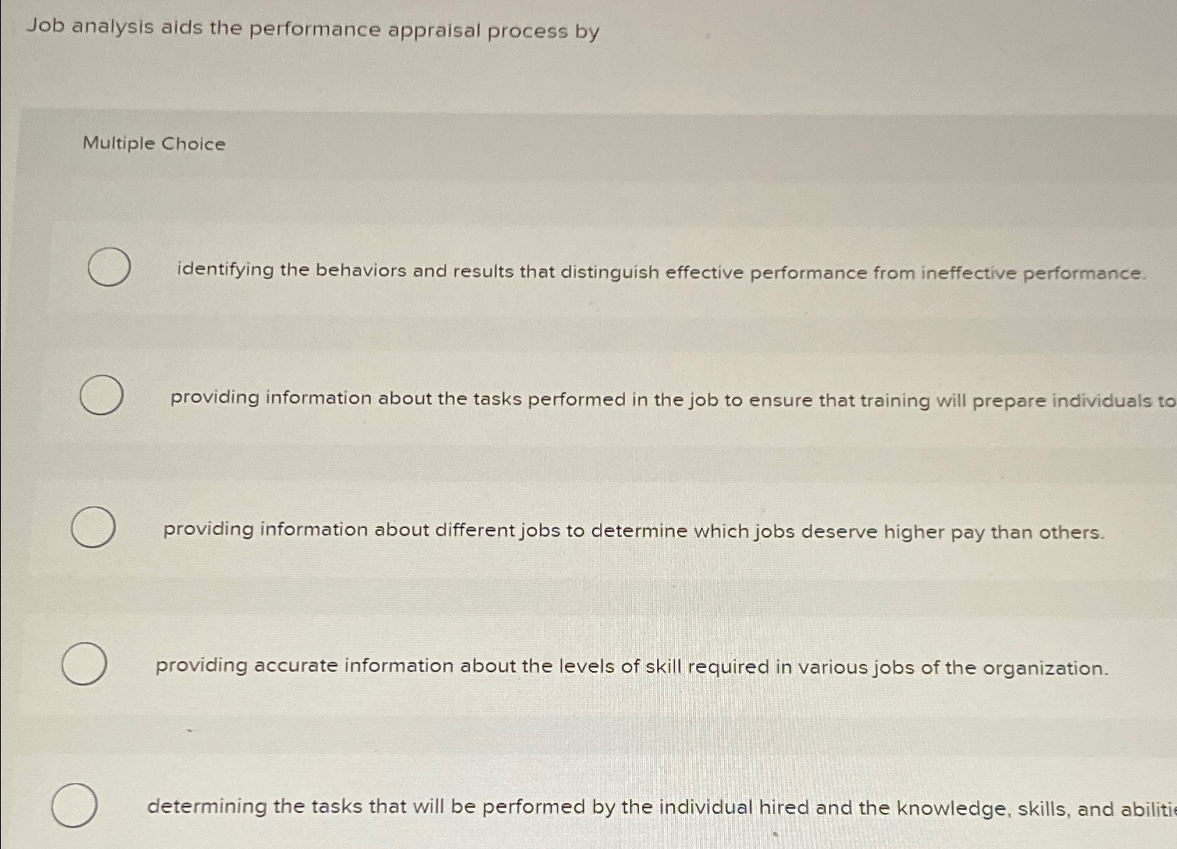  Job analysis aids the performance appraisal process by Multiple Choice identifying