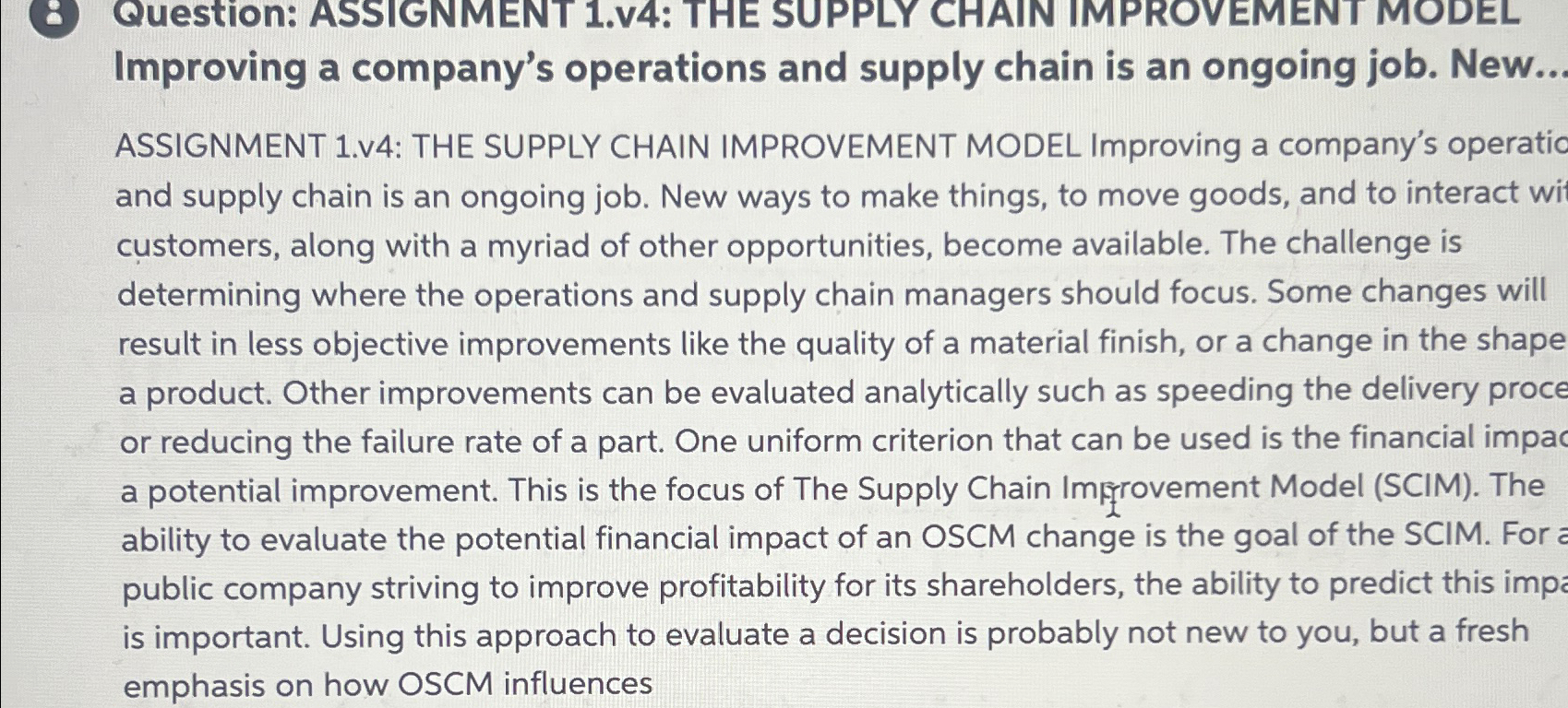  8 Question: ASSIGNMENT 1.v4: THE SUPPLY CHAIN IMPROVEMENT MODEL Improving a
