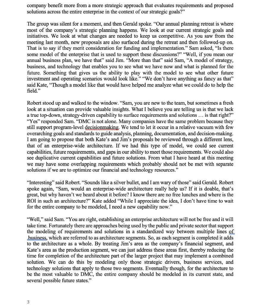 of the company? Discuss both technical and business requirements. What is their