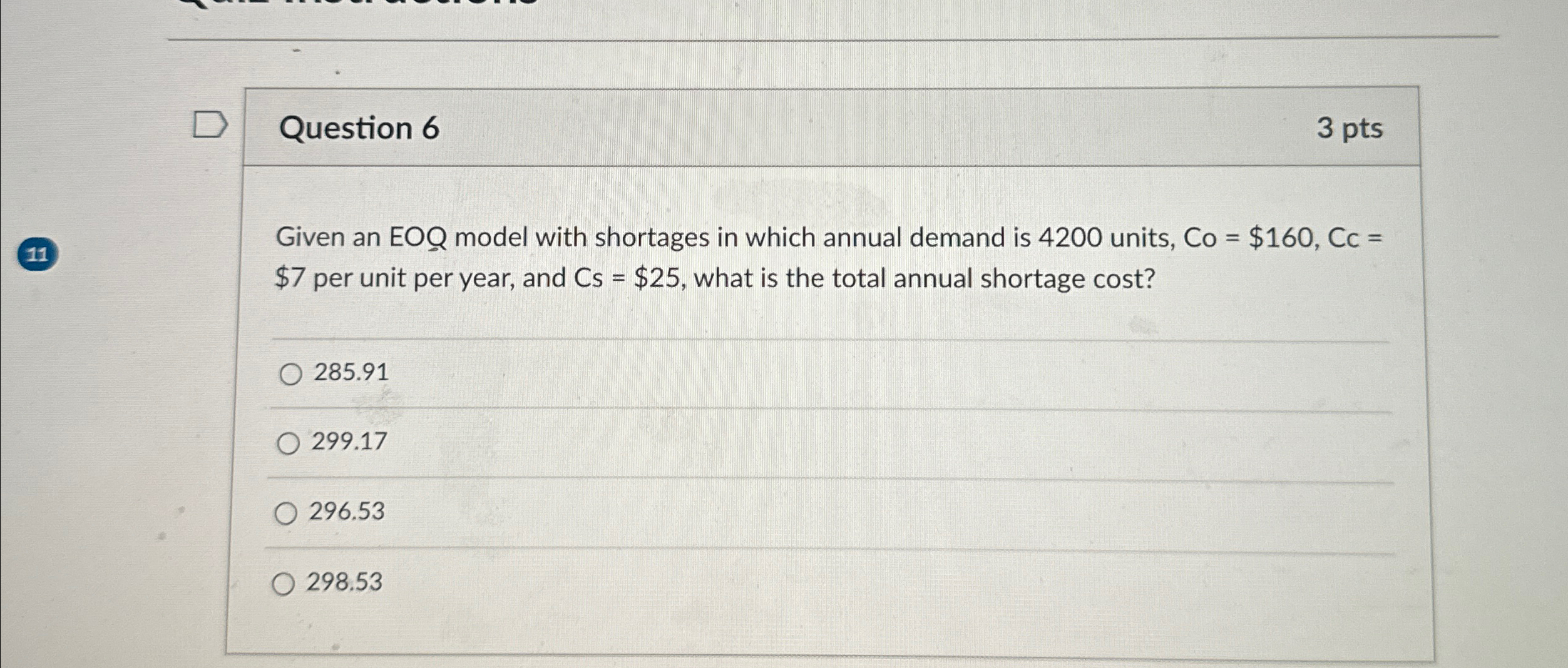  Question 6 3 pts Given an EOQ model with shortages in