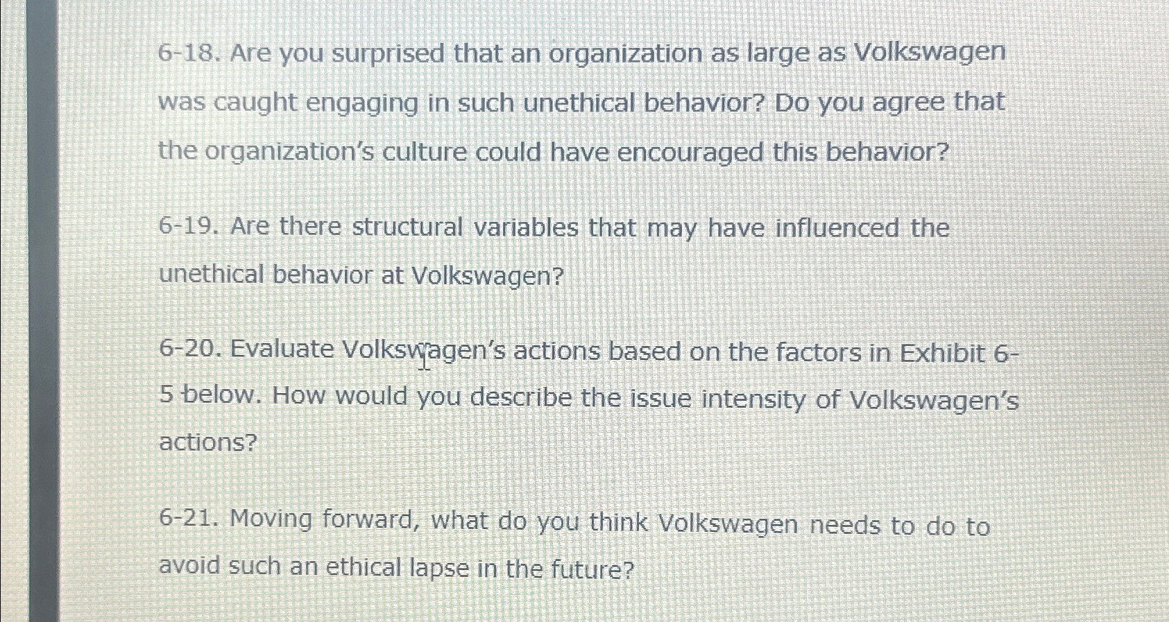  6-18. Are you surprised that an organization as large as Volkswagen