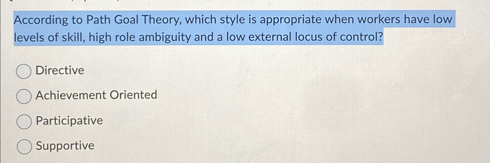  According to Path Goal Theory, which style is appropriate when workers
