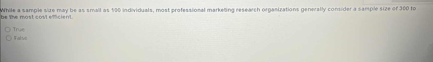  While a sample size may be as small as 100 individuals,