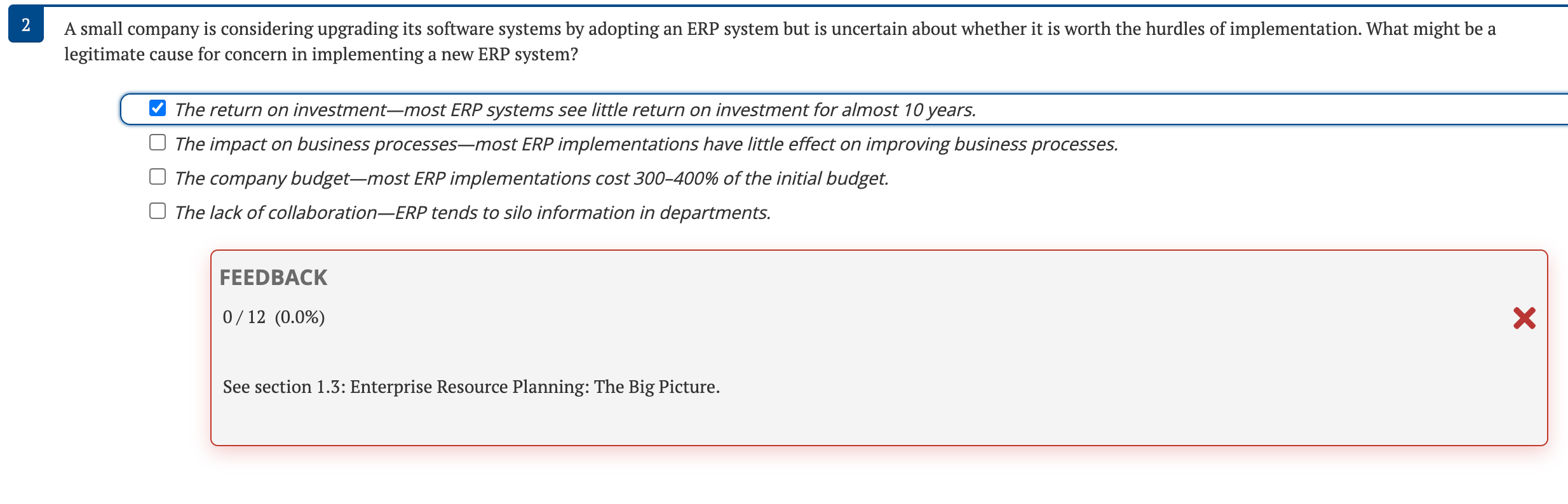 THE HIGHLIGHTED ANSWER IS INCORRECT. small company is considering upgrading its software