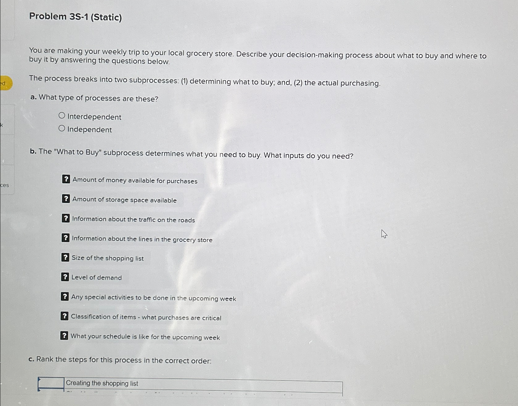 Problem 3S-1(Static) You are making your weekly trip to your local
