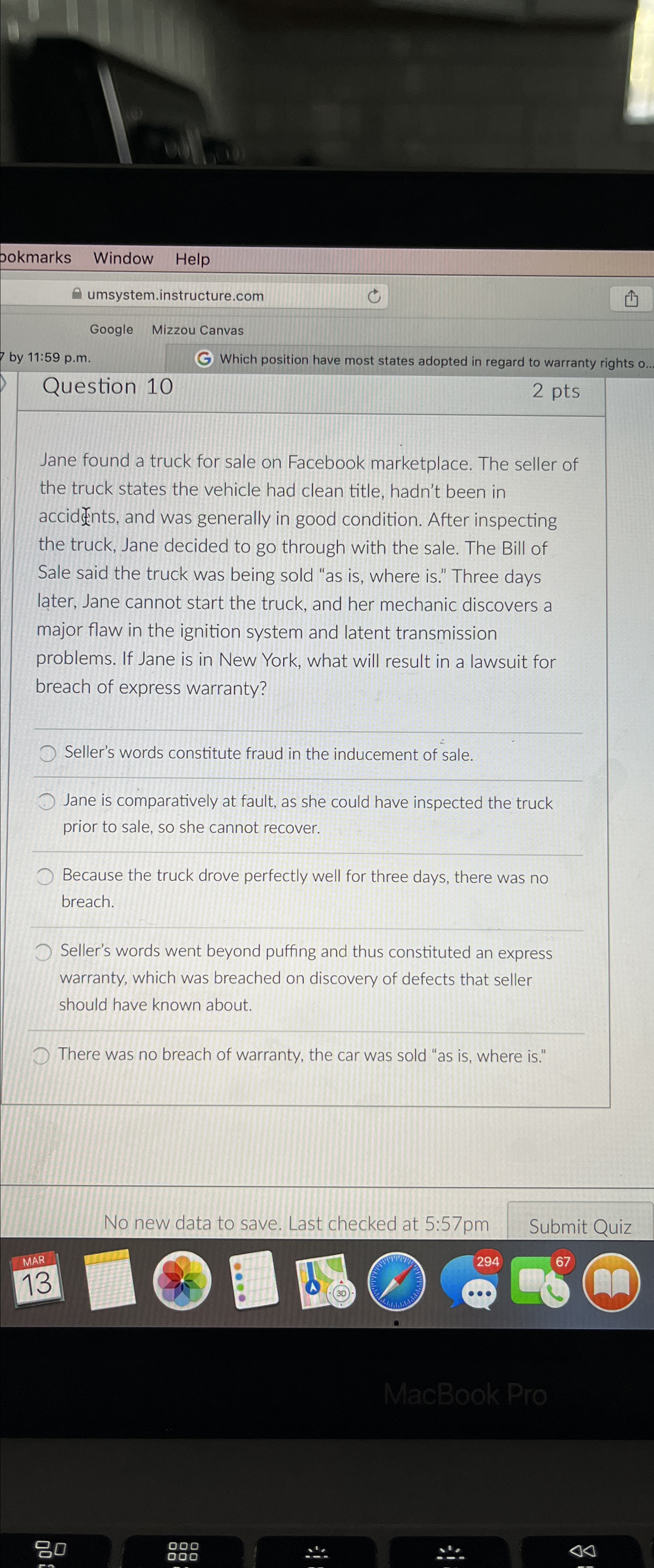  bokmarks Window Help umsystem.instructure.com Google Mizzou Canvas by 11:59 p.m. Which