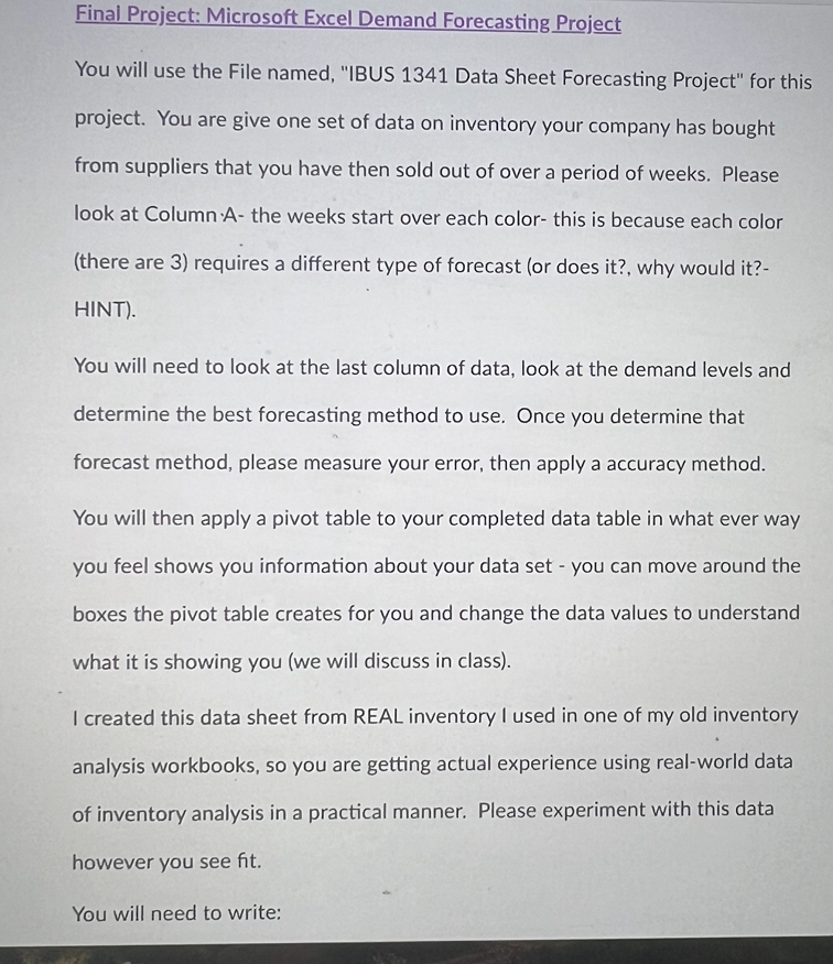  Final Project: Microsoft Excel Demand Forecasting Project You will use the