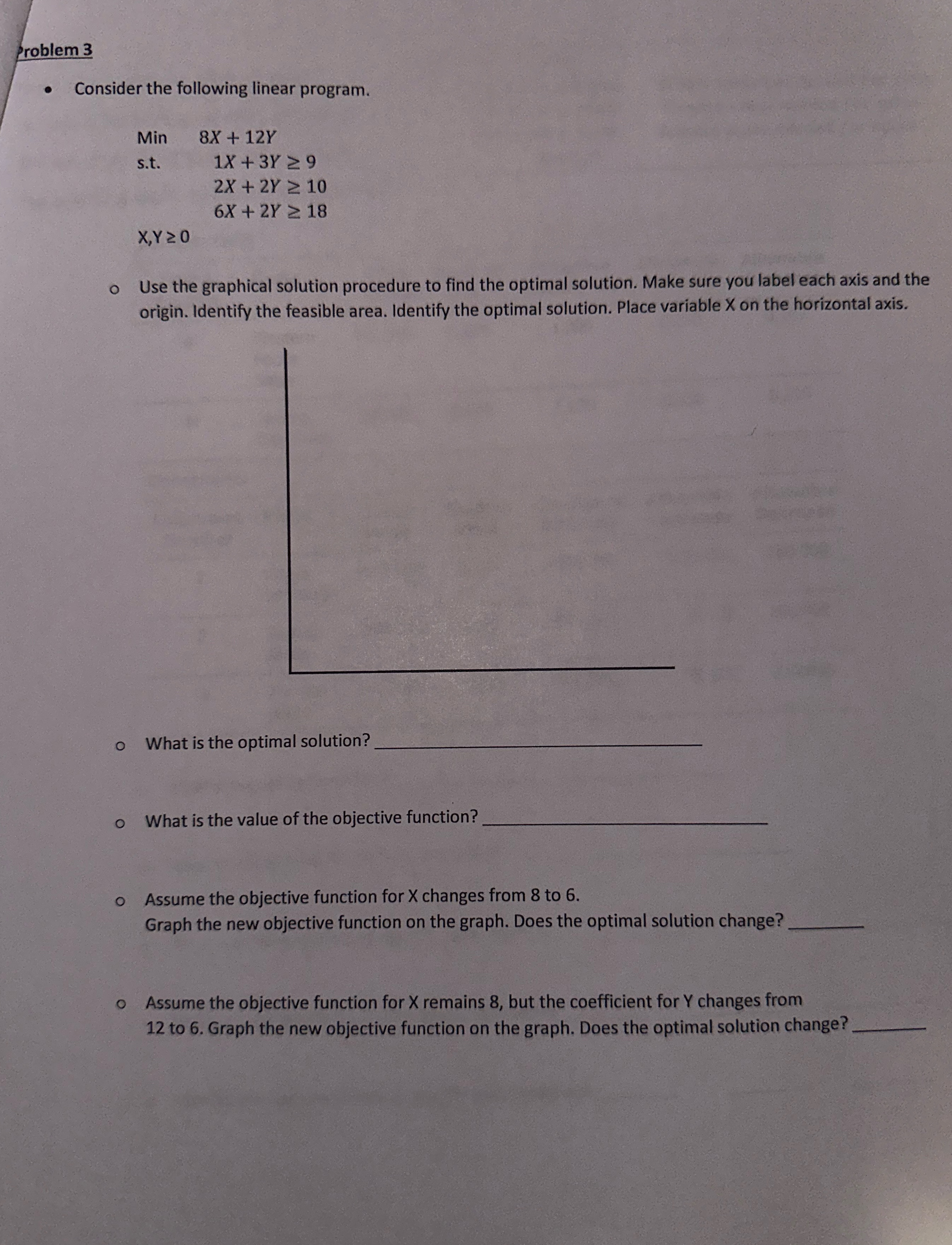  problem 3 Consider the following linear program. Min 8x+12Y s.t.1x+3Y9 ,2x+2Y10