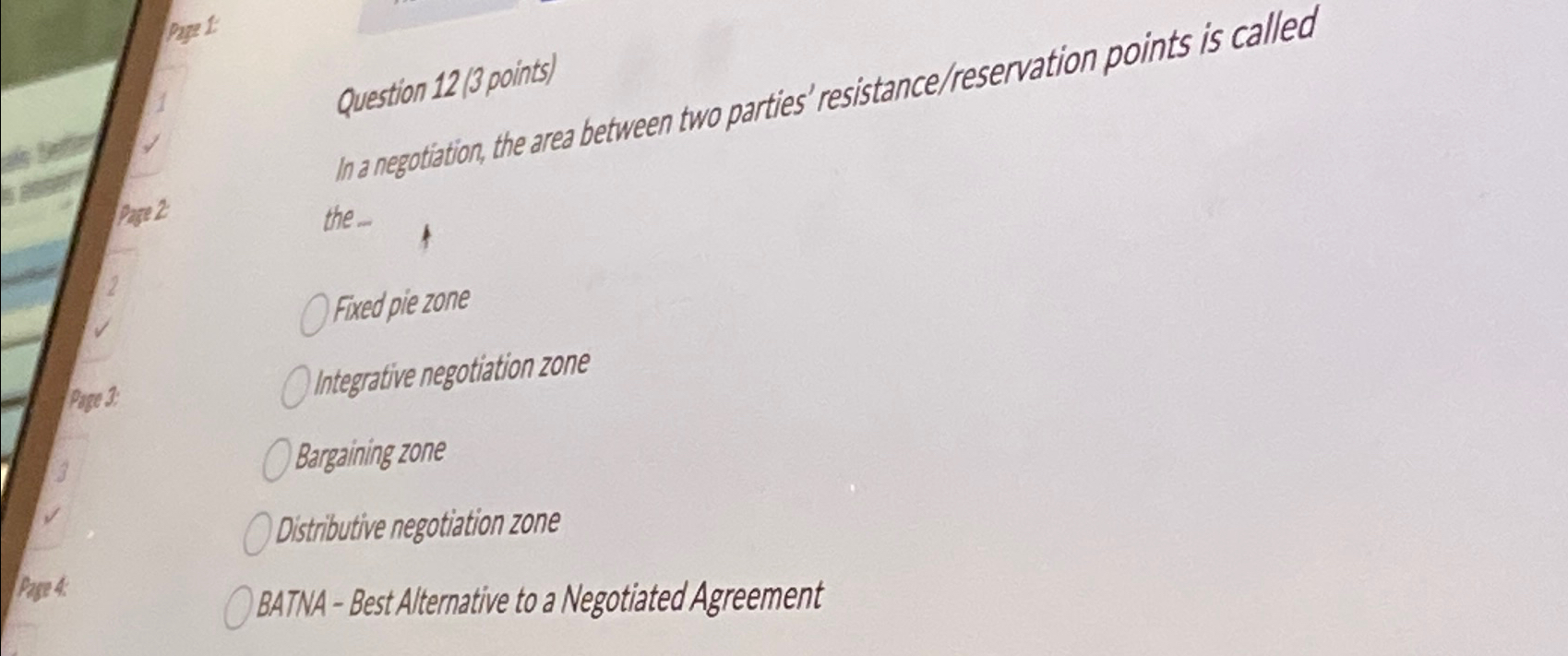  Question 12(3 points) In anegotiation, the area between two parties' resistance/reservation