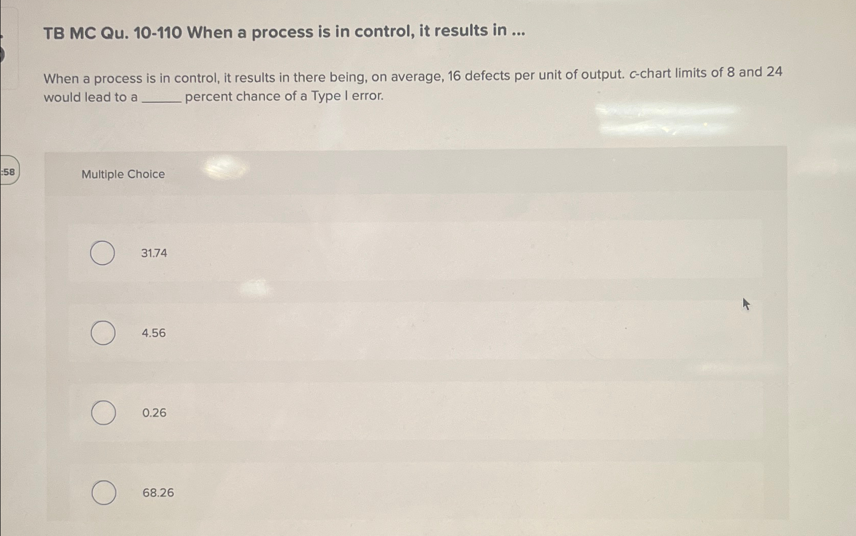  TB MC Qu.10-110 When a process is in control, it results
