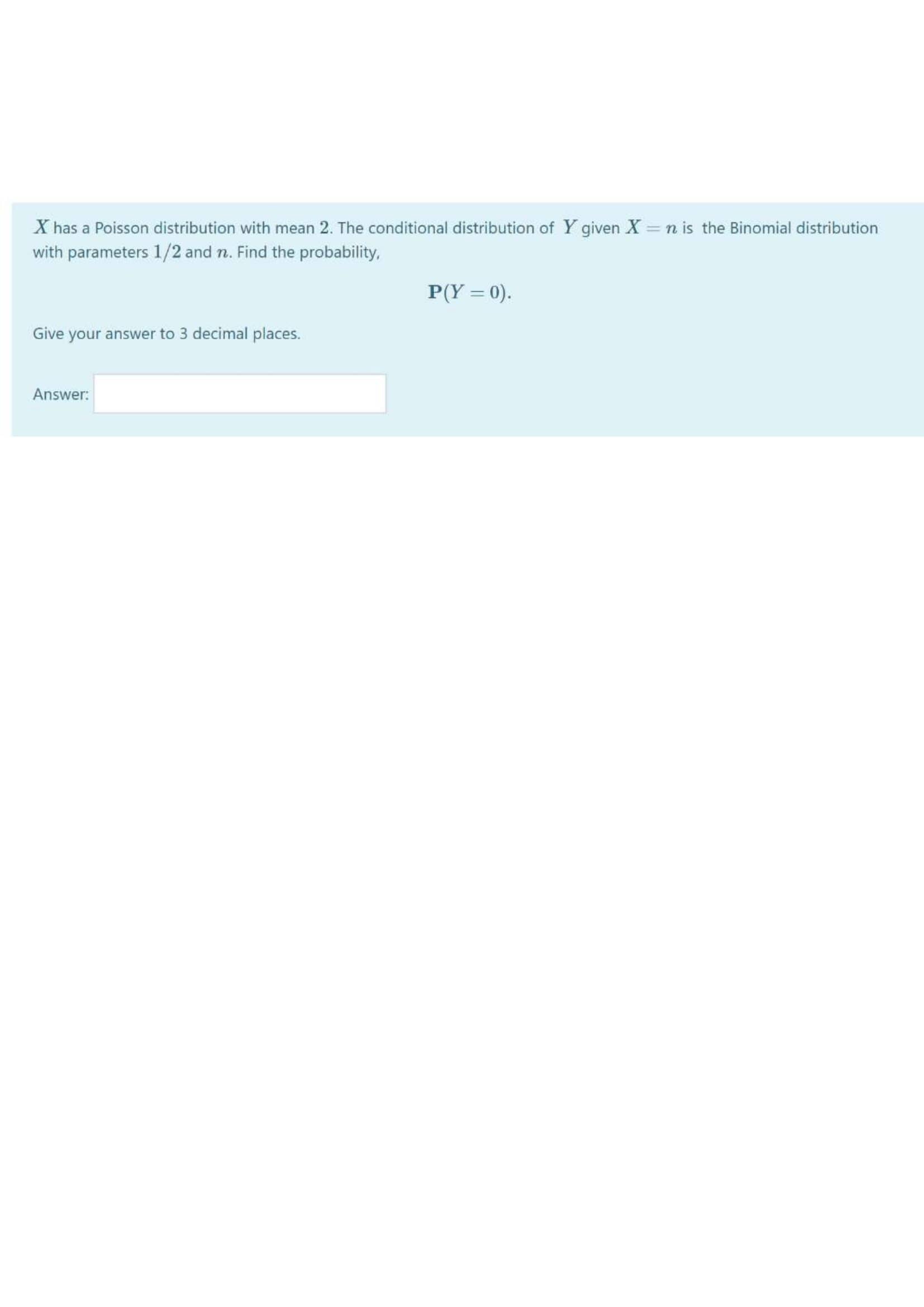 Please help i really need the answer X has a Poisson distribution