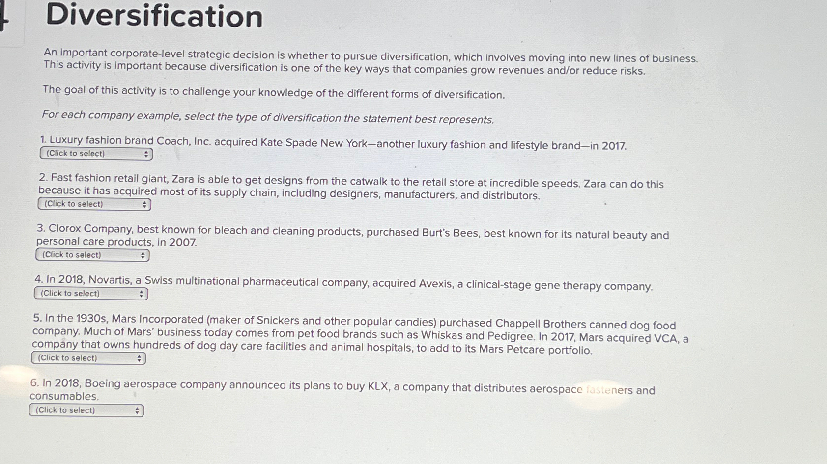  Diversification An important corporate-level strategic decision is whether to pursue diversification,
