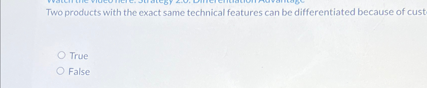  Two products with the exact same technical features can be differentiated