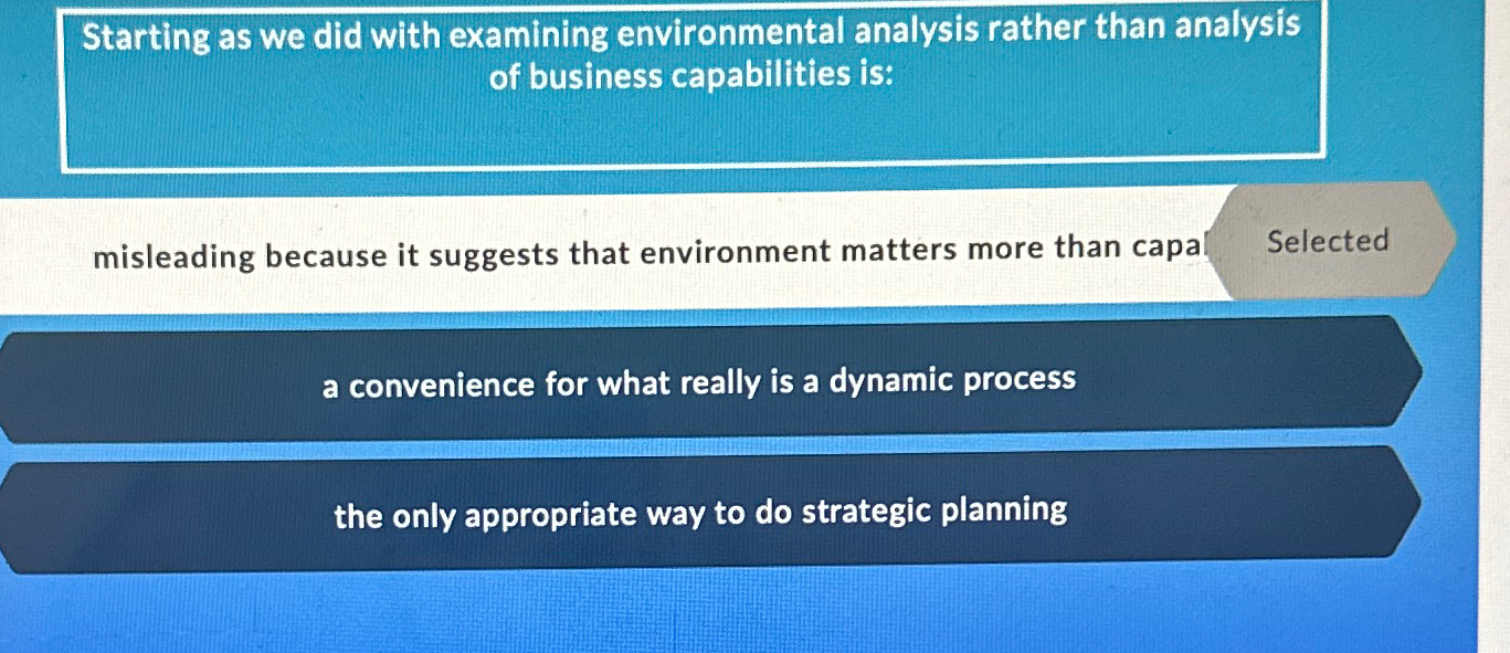  Starting as we did with examining environmental analysis rather than analysis