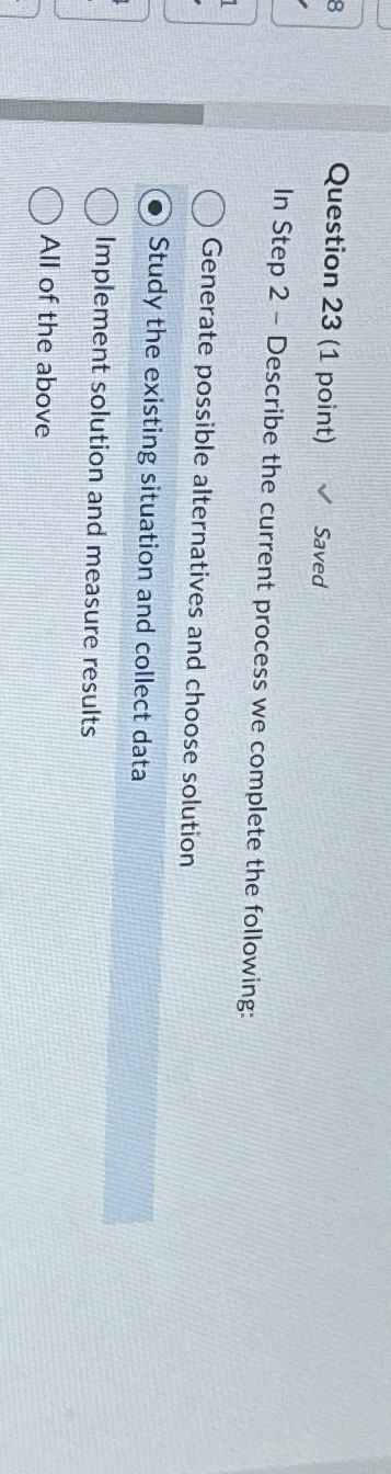  Question 23(1 point) Saved In Step 2- Describe the current process