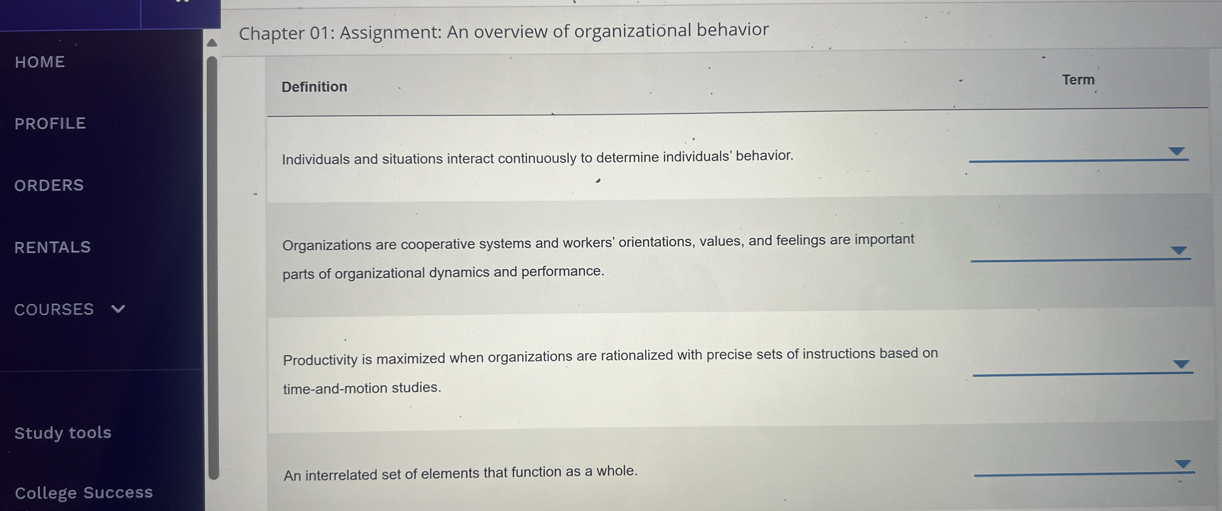  Chapter 01: Assignment: An overview of organizational behavior HOME Definition Term