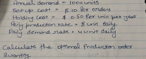  Annual demand =1000 units setup cost =$10 Per orders Holding cost