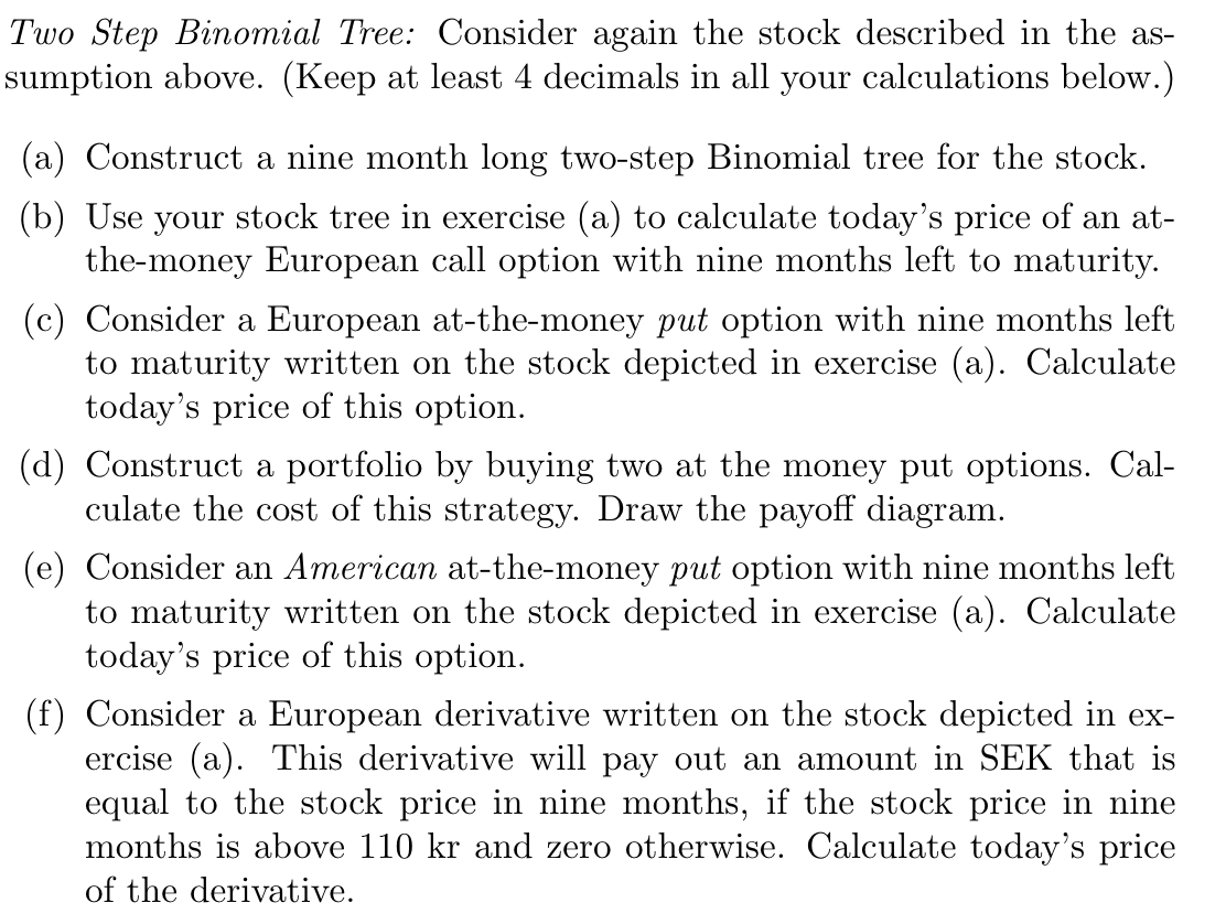  Two Step Binomial Tree: Consider again the stock described in the