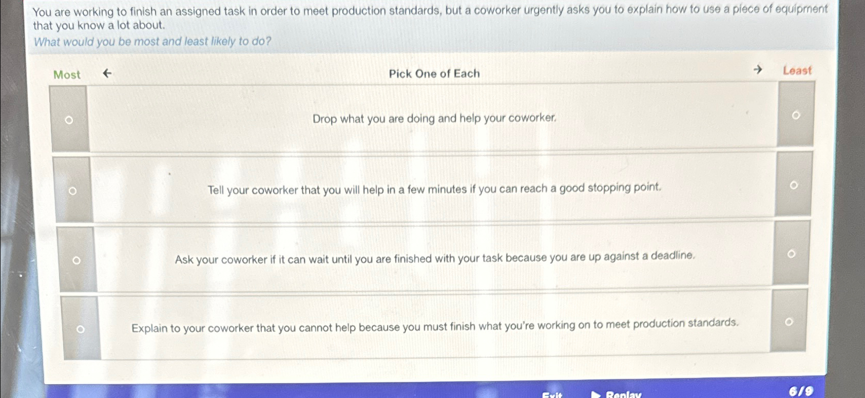  You are working to finish an assigned task in order to