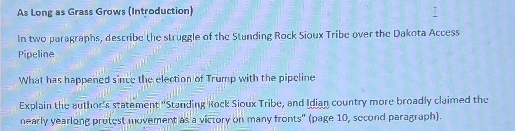  As Long as Grass Grows (Introduction) In two paragraphs, describe the