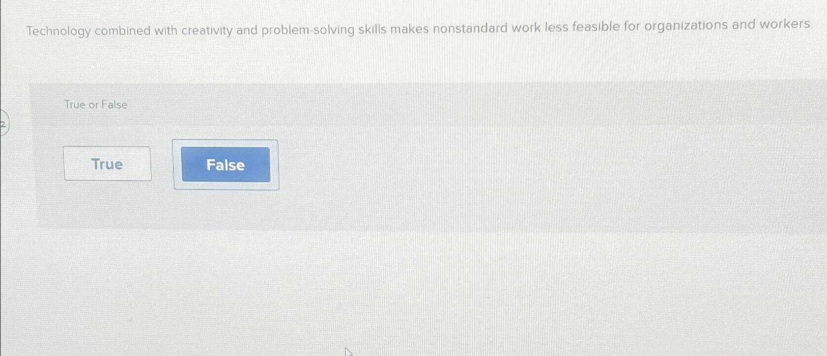  Technology combined with creativity and problem-solving skills makes nonstandard work less
