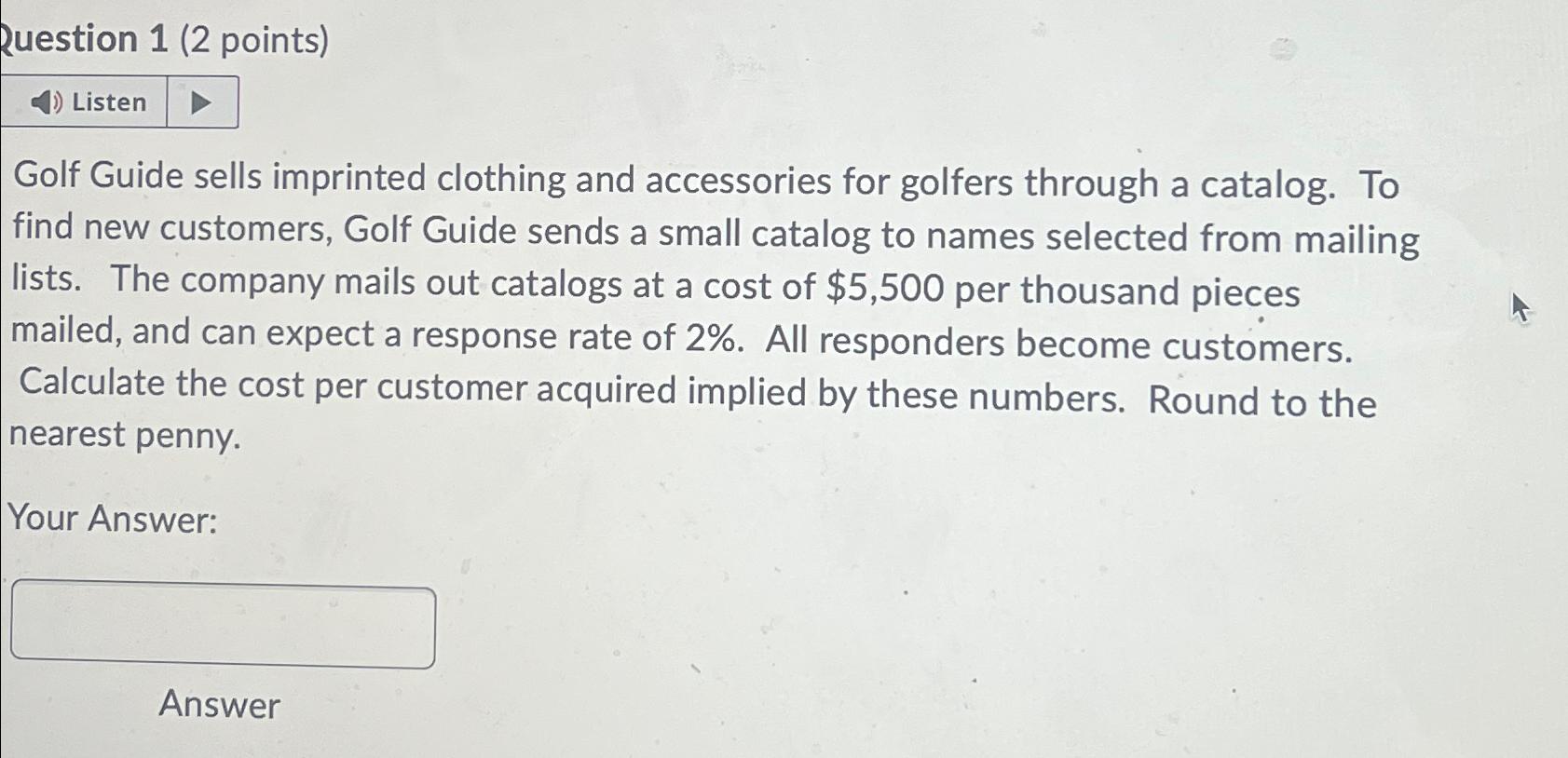  Ruestion 1(2 points) Listen Golf Guide sells imprinted clothing and accessories