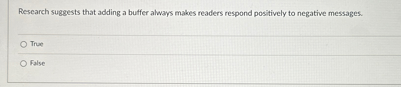  Research suggests that adding a buffer always makes readers respond positively
