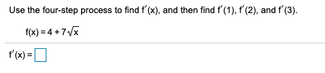 Please help me figure out this problem Use the four-step process to