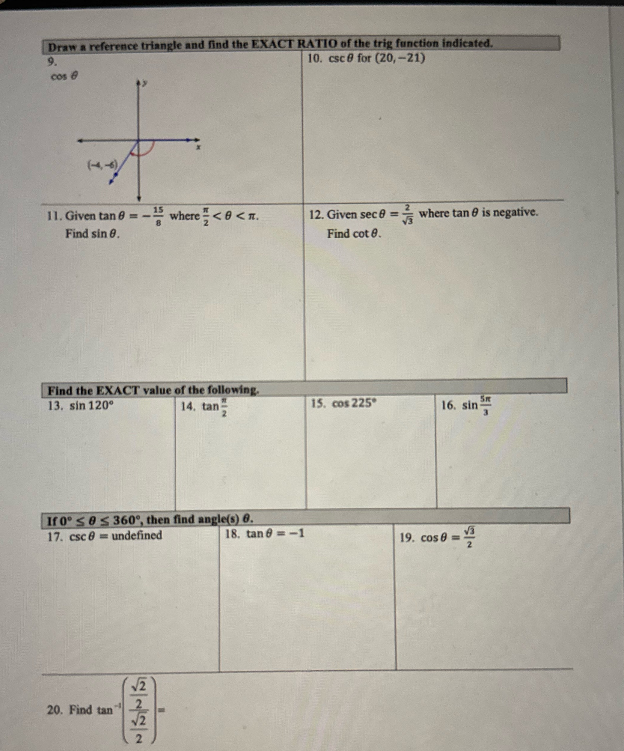 pls help answer these Draw a reference triangle and find the EXACT