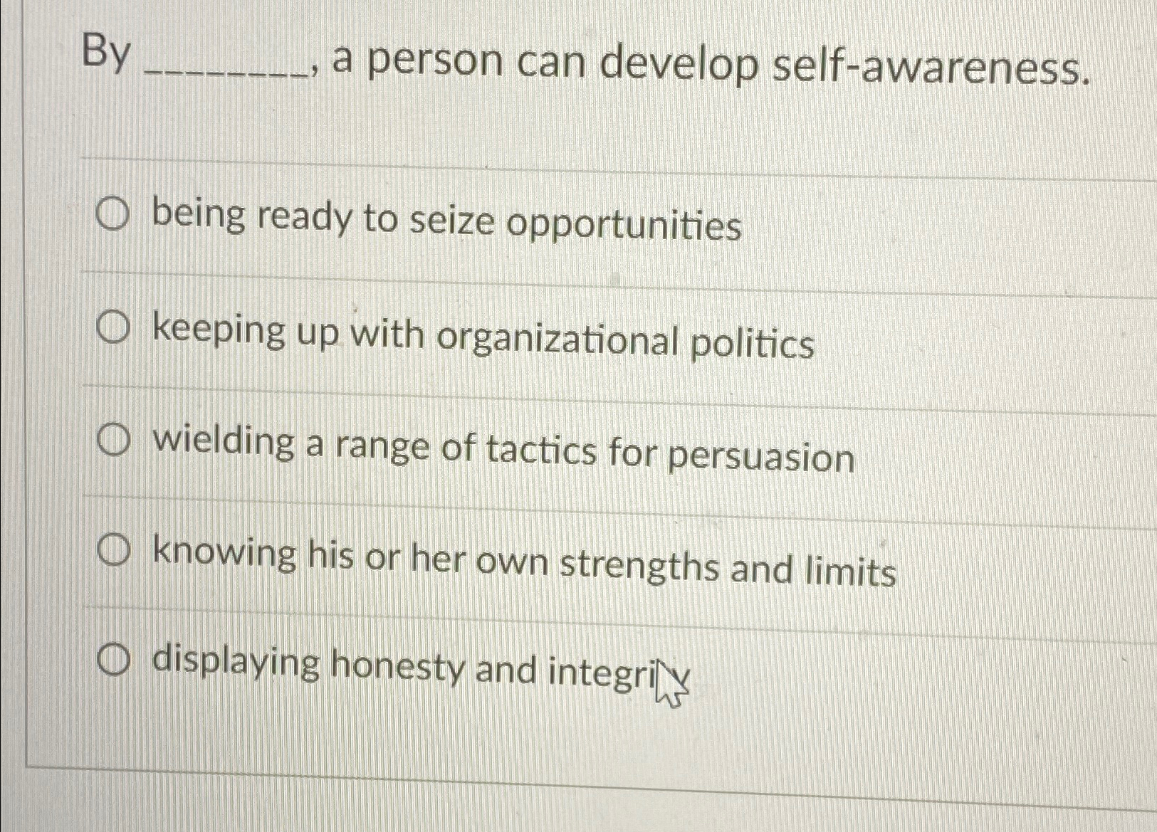  By a person can develop self-awareness. being ready to seize opportunities